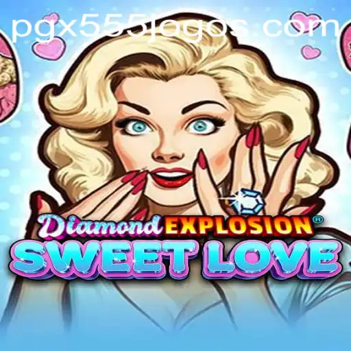DiamondExplosionSweetLove: An Enchanting Adventure in the World of PGX555